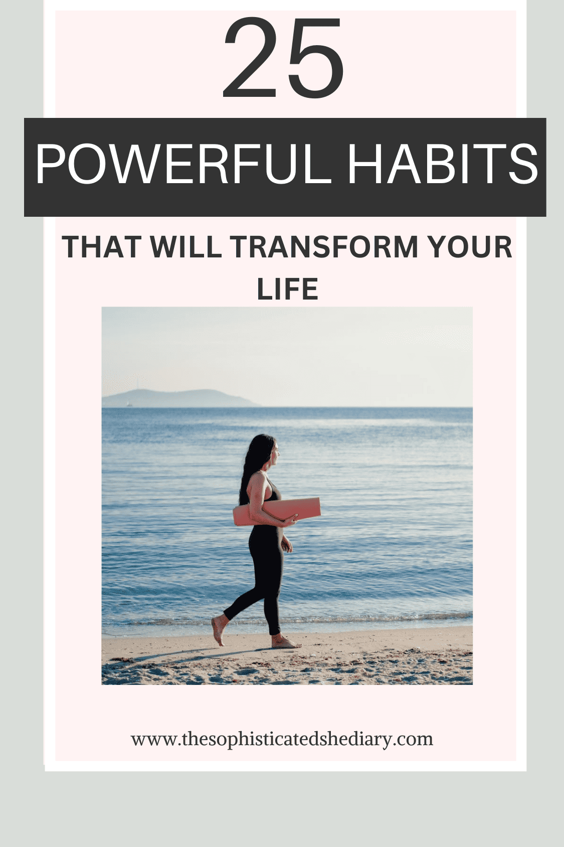 25 Life-Changing Habits to Unlock Your Full Potential!